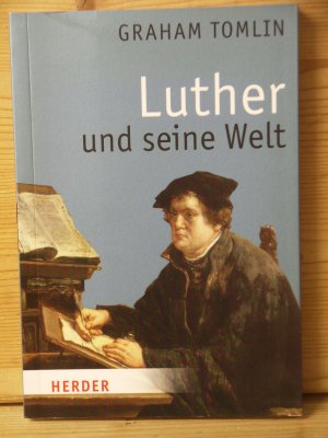 "Luther und seine Welt"