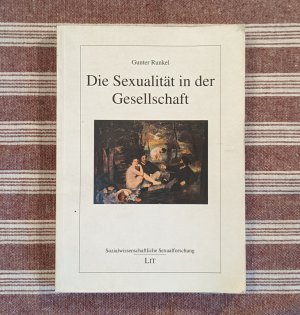 gebrauchtes Buch – Gunter Runkel – Die Sexualität in der Gesellschaft