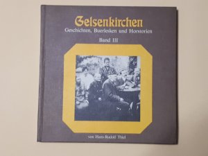 Gelsenkirchen   ---   Geschichten, Buerlesken und Horstorien (Band III)