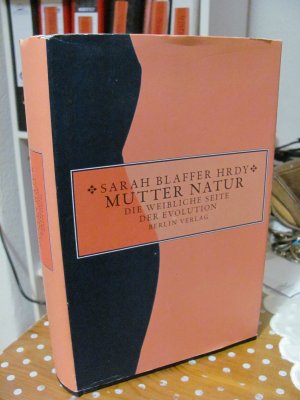 Mutter Natur (Die weibliche Seite der Evolution)