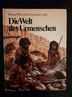 Die Welt des Urmenschen.