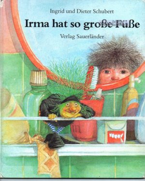 gebrauchtes Buch – Ingrid Schubert / Dieter Schubert – Irma hat so große Füße