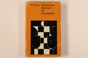 gebrauchtes Buch – Paul Keres – KLASSISCHES SPANISCH BIS FRANZÖSISCH.