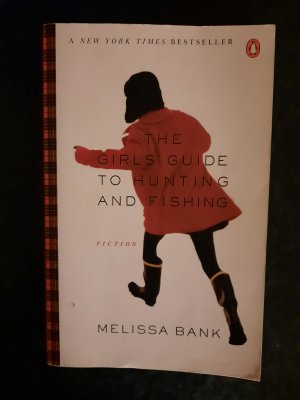 The Girls Guide to hunting and fishing. Fiction.