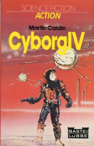 gebrauchtes Buch – Martin Caidin – Cyborg IV