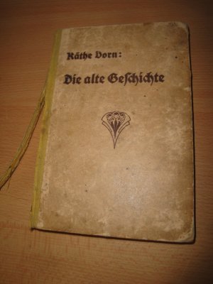 gebrauchtes Buch – Käthe Dorn – Die alte Geschichte