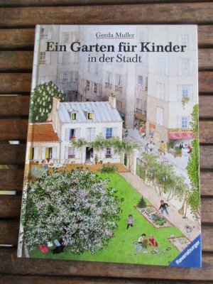 gebrauchtes Buch – Gerda Muller – Ein Garten für Kinder in der Stadt