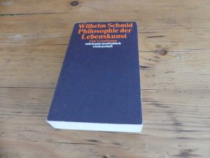 gebrauchtes Buch – Wilhelm Schmid – Philosophie der Lebenskunst - Eine Grundlegung