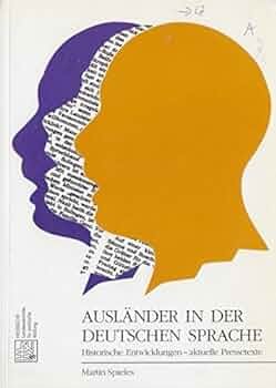 Ausländer in der deutschen Sprache. Historische Entwicklungen - aktuelle Pressetexte