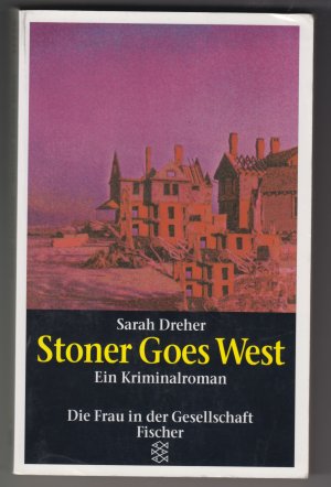 gebrauchtes Buch – Sarah Dreher – Stoner Goes West - Ein Kriminalroman [Die Frau in der Gesellschaft]