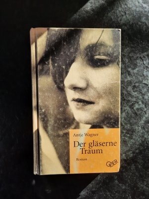 gebrauchtes Buch – Antje Wagner – Der gläserne Traum. Roman.