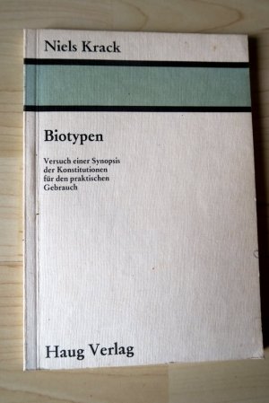 Biotypen. Versuch einer Synopsis der Konstitutionen für den praktischen Gebrauch.