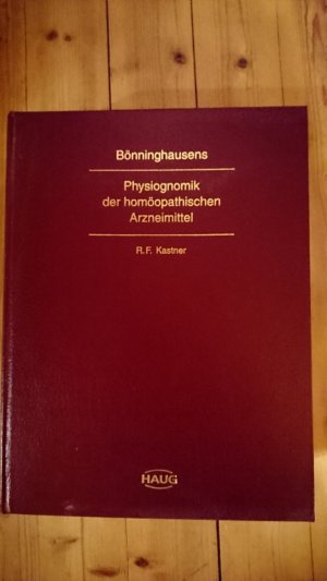 Bönninghausens Physiognomik der homöopathischen Arzneimittel und die Arzneiverwandtschaften