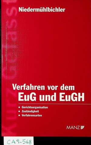 gebrauchtes Buch – Hannes Niedermühlbichler – Verfahren vor dem EuG und EuGH. Gerichtsorganisation, Zuständigkeit, Verfahrensarten.