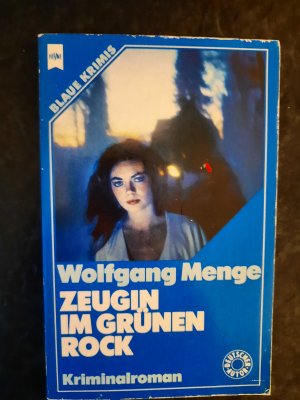 gebrauchtes Buch – Wolfgang Menge – Zeugin im grünen Rock. Kriminalroman.