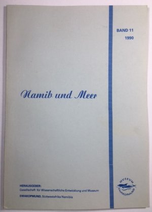 gebrauchtes Buch – Gesellschaft für Wissenschaftliche Entwicklung und Museum Swakopmund  – Namib und Meer. Band 11/1990