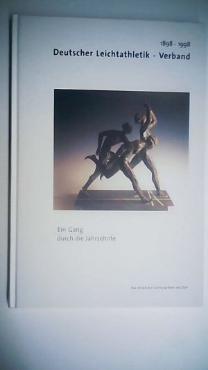 Deutscher Leichtathletik - Verband 1898 - 1998