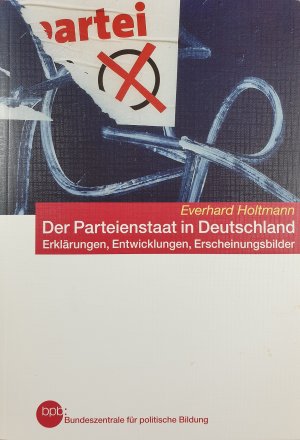 gebrauchtes Buch – Everhard Holtmann – Der Parteienstaat in Deutschland. Erklärungen, Entwicklungen, Erscheinungsbilder