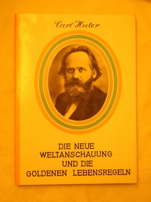 Die neue Weltanschauung und die goldenen Lebensregeln