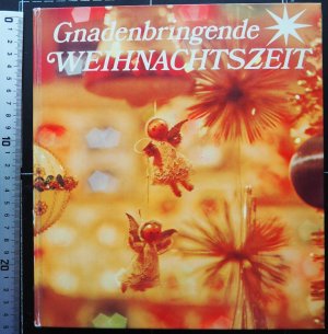 antiquarisches Buch – Bernhard Marianne – Gnadenbringende Weihnachtszeit