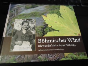 Böhmischer Wind eine Kindheitsgeschichte aus dem Böhmerwald