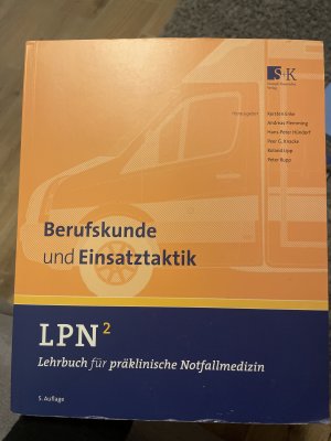 LPN2 Berufskunde und Einsatztaktik Lehrbuch für präklinische Notfallmedizin