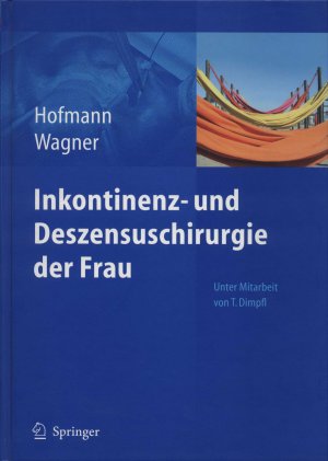 gebrauchtes Buch – Hofmann, Rainer; Wagner – Inkontinenz- und Deszensuschirurgie der Frau