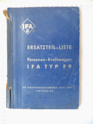 Ersatzteil-Liste Personen-Kraftwagen IFA TYP F9 - Ausgabe Dezember 1951