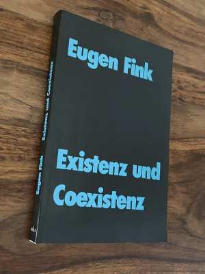 Existenz und Coexistenz - Grundprobleme der menschlichen Gemeinschaft