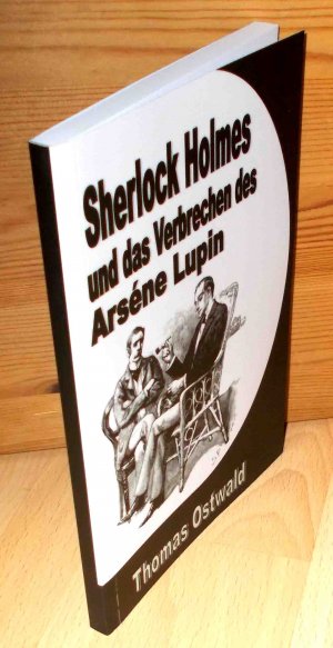 gebrauchtes Buch – Thomas Ostwald – Sherlock Holmes und das Verbrechen des Arséne Lupin