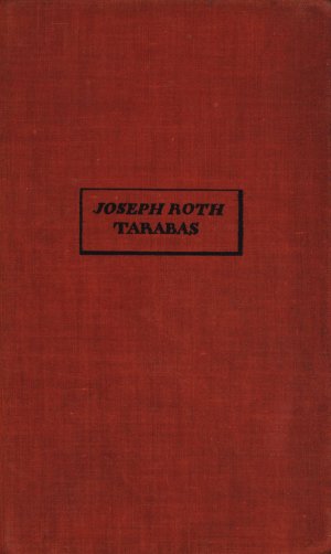 Tarabas. Ein Gast auf dieser Erde. Roman. [Erstausgabe].