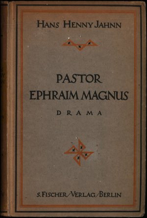 Pastor Ephraim Magnus. Drama. [Erstausgabe].