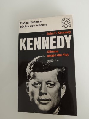 antiquarisches Buch – John F. Kennedy – KENNEDY  Dämme gegen die Flut