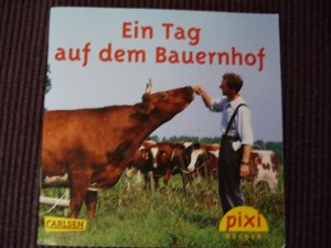 gebrauchtes Buch – Anne Brauner – Ein Tag auf dem Bauernhof - Pixi Buch  Nr. 1881