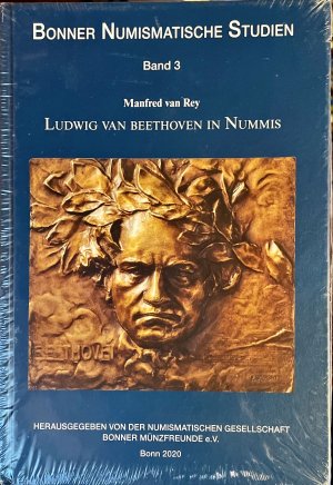 Bonner Numismatische Studien Band 3 Ludwig van Beethoven in Nummis