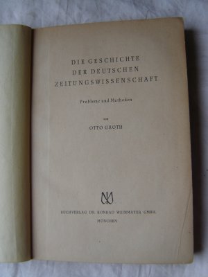 antiquarisches Buch – Otto Groth – Die Geschichte der deutschen Zeitungswissenschaft " Probleme und Methoden