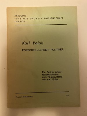 Karl Polack, Forscher, Lehrer, Politiker