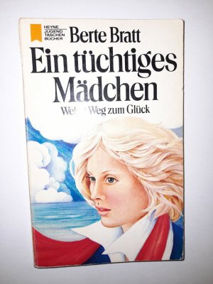 Ein tüchtiges Mädchen - Weiter Weg zum Glück