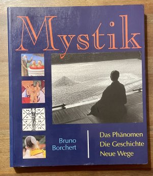 Mystik - Das Phänomen - Die Geschichte - Neue Wege