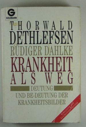 gebrauchtes Buch – Thorwald Dethlefsen – Krankheit als Weg: Deutung und Bedeutung der Krankheitsbilder