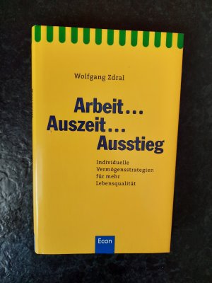 Arbeit, Auszeit, Ausstieg. Individuelle Vermögensstrategien für mehr Lebensqualität.