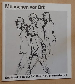 Menschen vor Ort.  Eine Ausstellung der BfG Bank für Gemeinwirtschaft