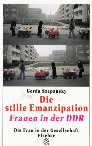 gebrauchtes Buch – Gerda Szepansky – Die stille Emanzipation - Frauen in der DDR