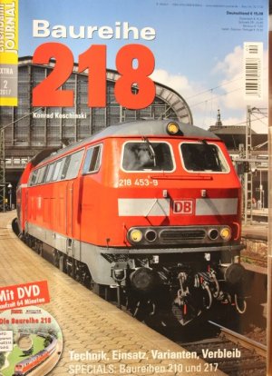 Baureihe 218 : Technik, Einsatz, Varianten, Verbleib. Eisenbahn-Journal / Extra-Ausgabe ; Nummer 2  2017