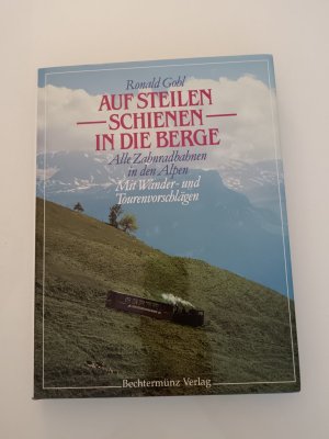 Auf steilen Schienen in die Berge