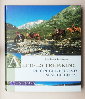 gebrauchtes Buch – Inge Röger-Lakenbrink – Alpines Trekking mit Pferden und Maultieren