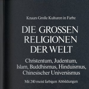 gebrauchtes Buch – Knauers Große Kulturen Lizenzausgabe des Deutschen Bücherbundes – Die großen Religionen der Welt