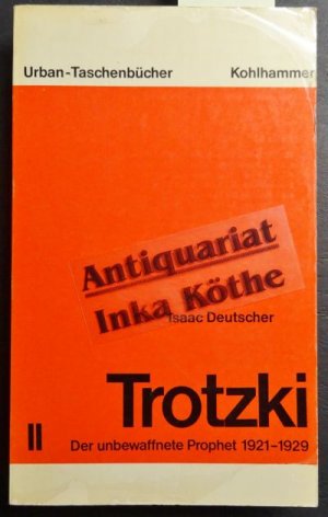 Deutscher, Isaac: Teil 2 : Der unbewaffnete Prophet : 1921 - 1929 - Urban-Taschenbücher ; Band 159 -