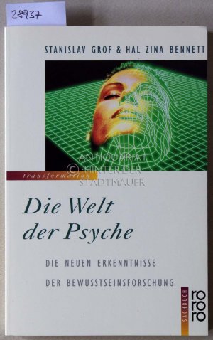 gebrauchtes Buch – Grof, Stanislav und Hal Zina Bennett – Die Welt der Psyche. Die neuen Erkenntnisse der Bewußtseinsforschung.