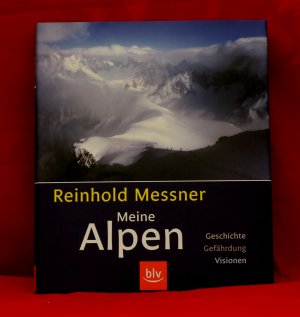 gebrauchtes Buch – Reinhold Messner – Meine Alpen - Geschichte, Gefährdung, Visionen